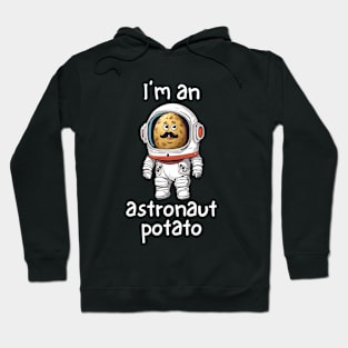 I'm An Astronaut Potato Funny Hoodie